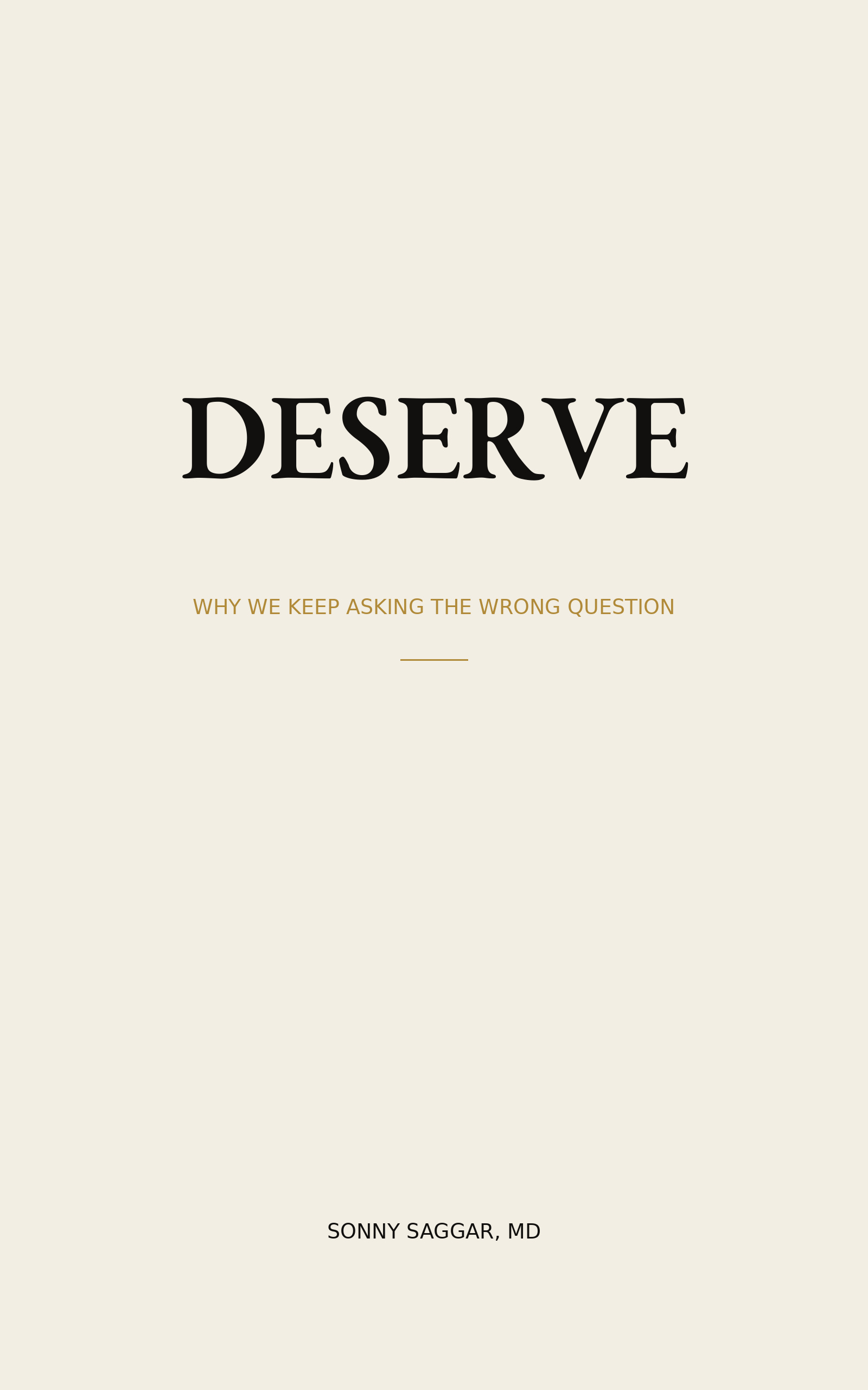 DESERVE by Sonny Saggar, MD